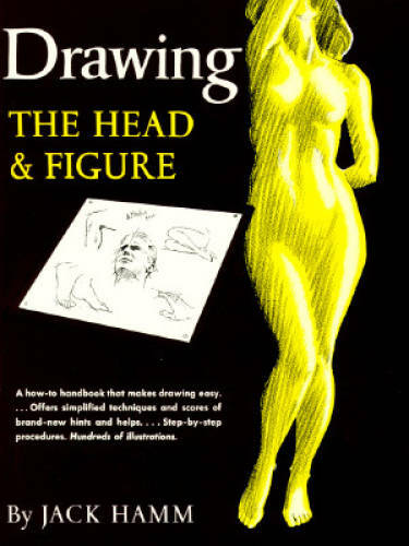 Drawing the Head and Figure: A How-To Handbook That Makes Drawing Easy – GOOD