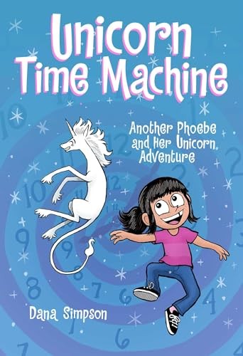 Unicorn Time Machine: Another Phoebe and Her Unicorn Adventure (Volume 20) -…