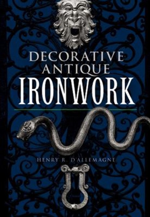 Decorative Antique Ironwork Paperback Henry R. D’Allemagne