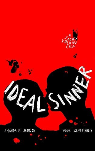 Ideal Sinner: A Sasha Volkov case (The Volkov series) by Kinetshniy, Volk