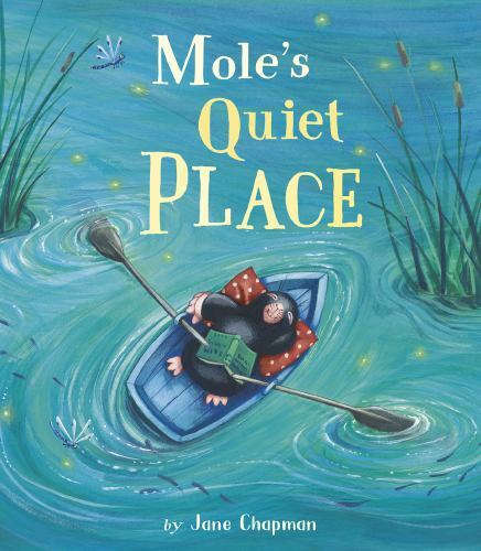 Mole’s Quiet Place by