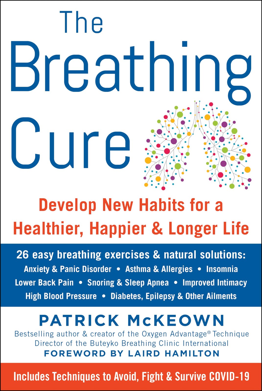 The Breathing Cure: Develop New Habits for a Healthier, Happier, and Longer …
