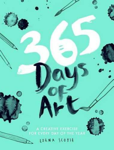 365 Days of Art: A Creative Exercise for Every Day of the Year – GOOD