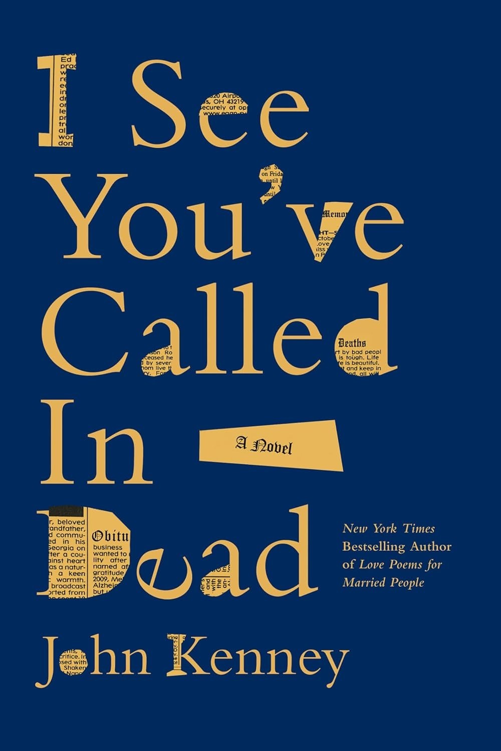 I See You’ve Called in Dead Paperback by John Kenney