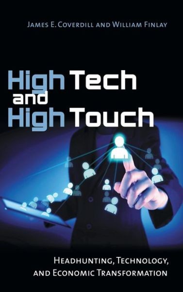 High Tech And High Touch: Headhunting, Technology, And Econo…