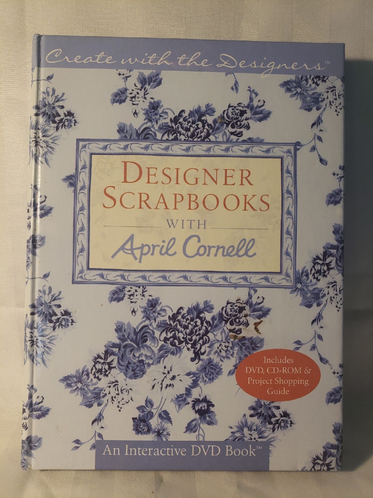 Create with the Designers: Designer Scrapbooks April Cornell DVD and CD-ROM