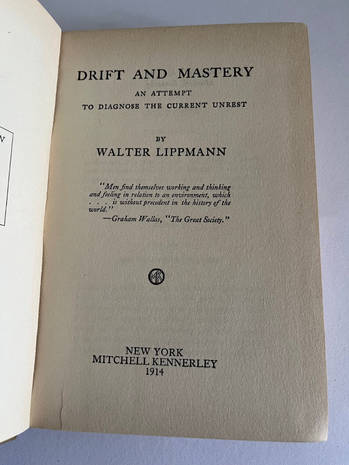 WALTER LIPPMANN ~ SIGNED ~ Drift and Mastery, 1914 First Edition RARE