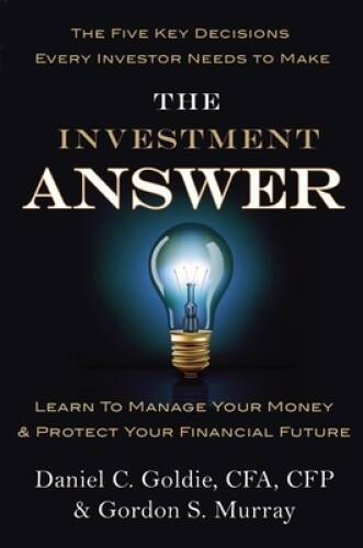 The Investment Answer – Hardcover By Daniel C. Goldie – VERY GOOD