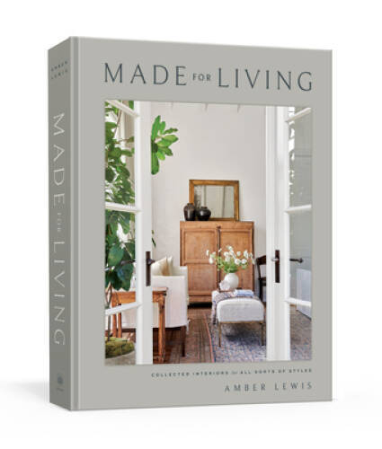 Made for Living: Eclectic Interiors for All Sorts of Styles – Hardcover – GOOD