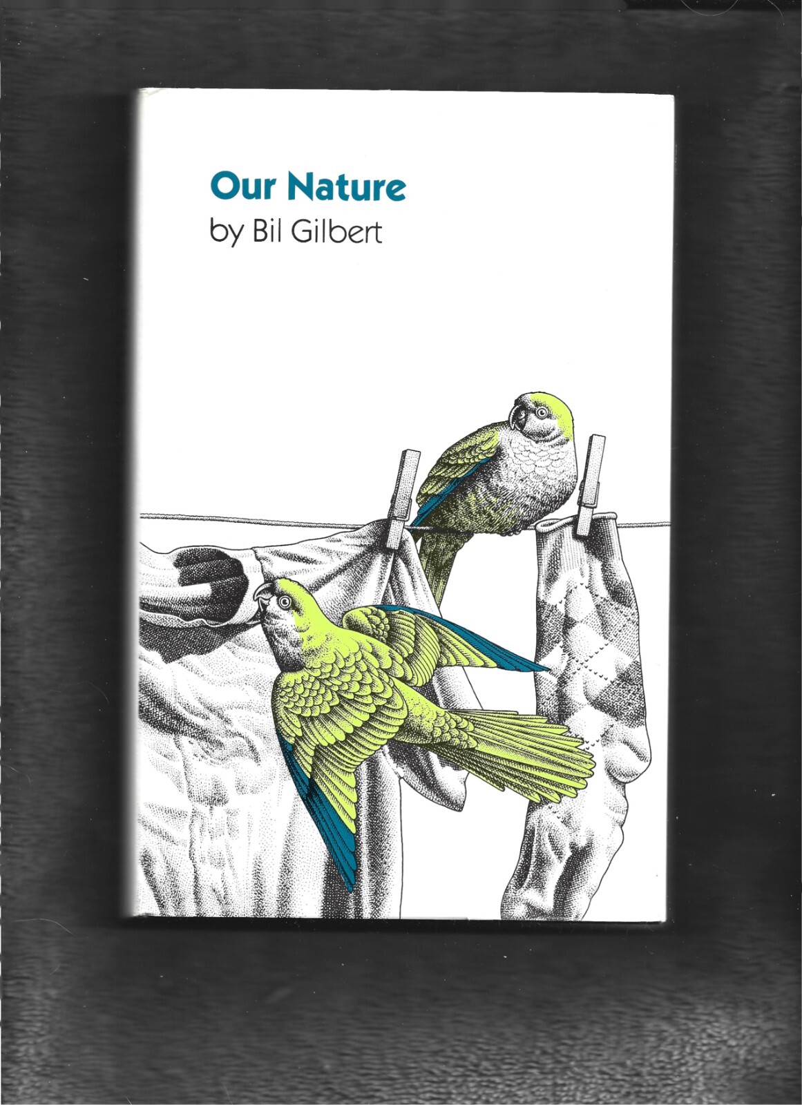 OUR NATURE by Bil Gilbert HC/DJ 1986 University of Nebraska Press