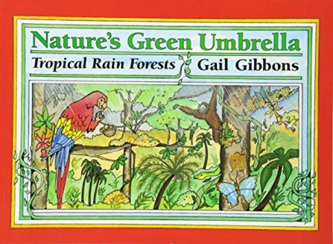 Nature’s Green Umbrella: A Colorful – Paperback, by Gibbons Gail – Very Good x