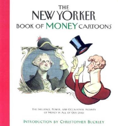 The New Yorker Book of Money Cartoons – Hardcover By Mankoff, Robert – GOOD