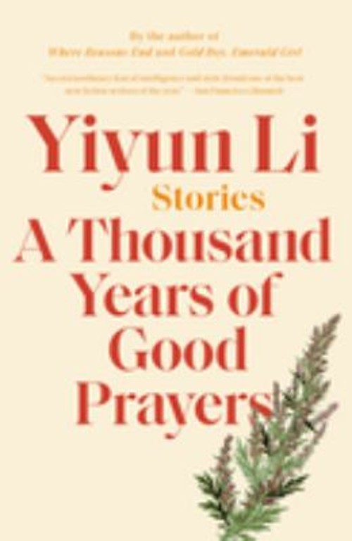 A Thousand Years of Good Prayers : Stories Paperback Yiyun Li