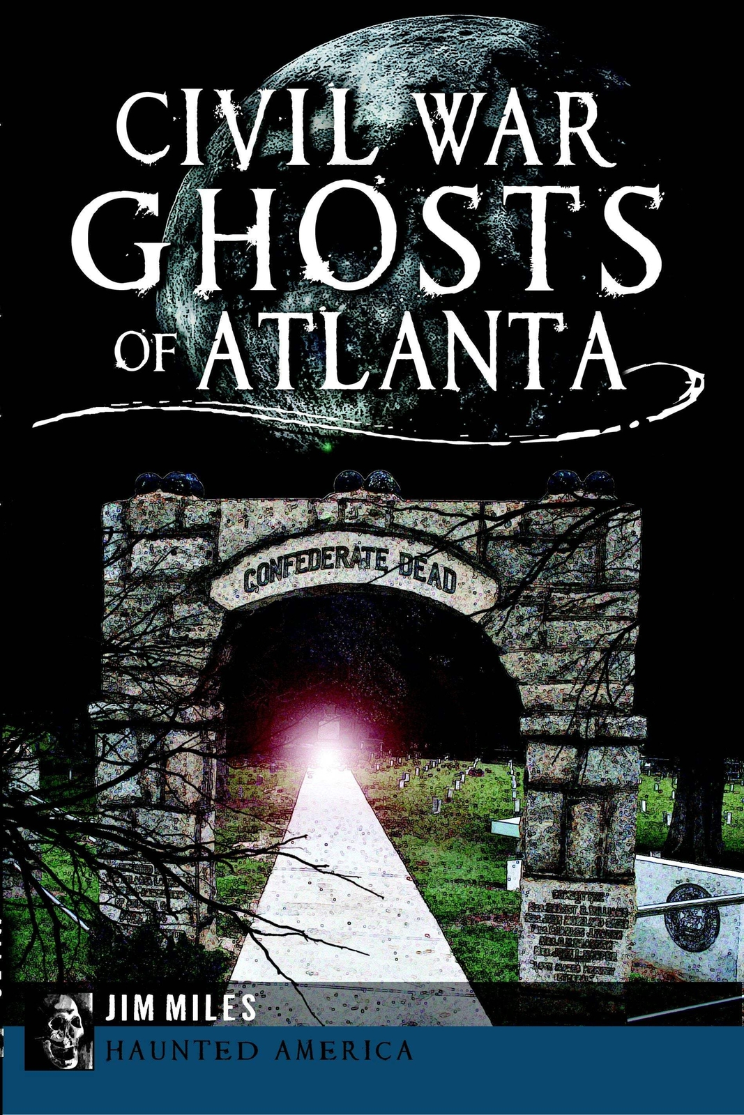 NEW The History Press Civil War Ghosts of Atlanta, GA 9781626191907 Haunted Amer
