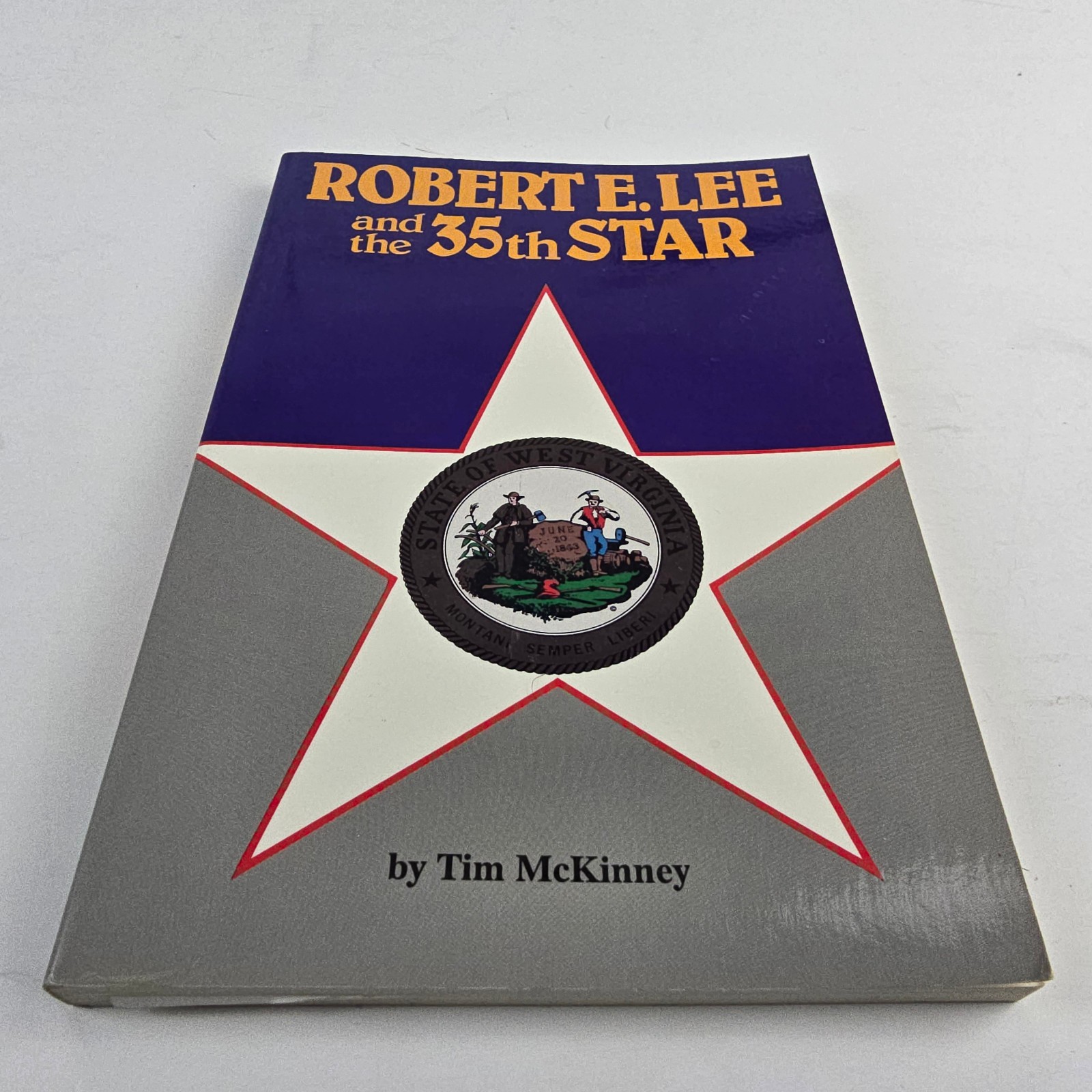 Robert E. Lee and the 35th Star Tim McKinney 1993 PB Civil War History 1st Print