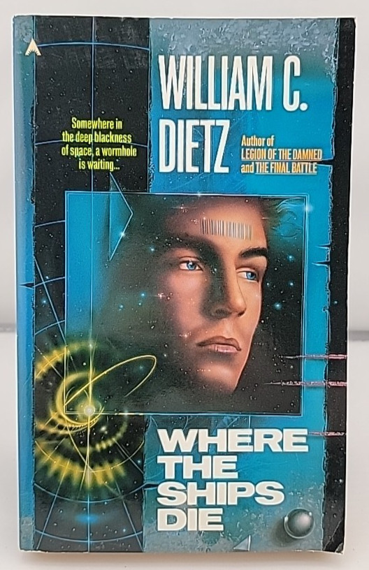 Where The Ships Die by William C. Dietz (Paperback)