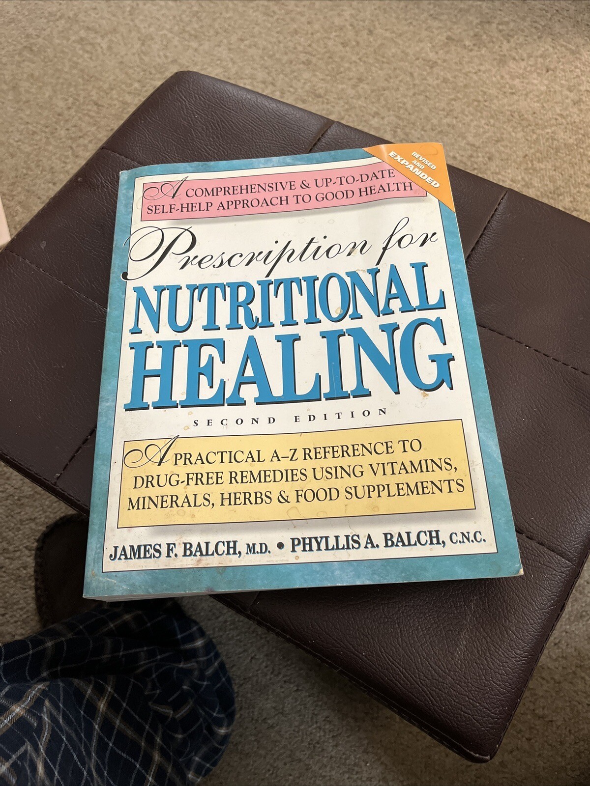Prescription for Nutritional Healing : A Practical a-to-z Reference to Drug-Free