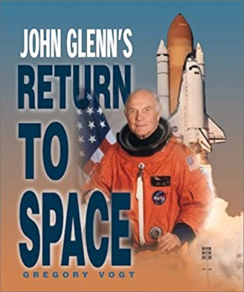 John Glenn’s Return to Space Library Binding Greg Vogt