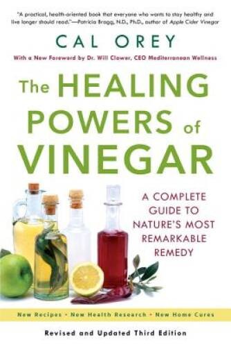 The Healing Powers Of Vinegar – Paperback By Orey, Cal – GOOD