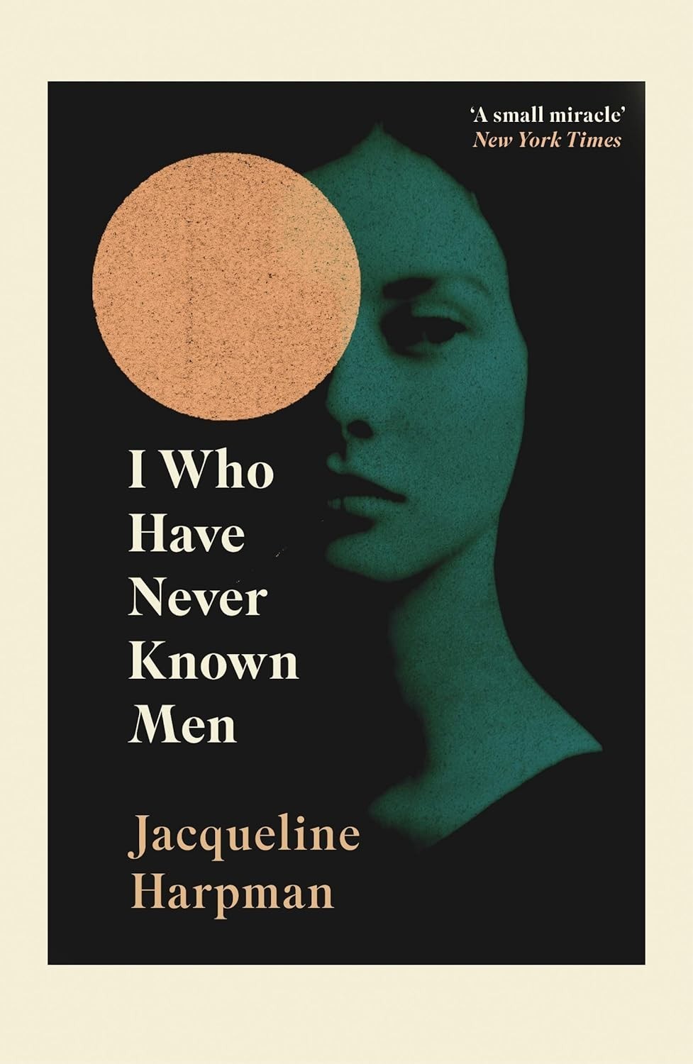 I Who Have Never Known Men Paperback – January 1, 2019