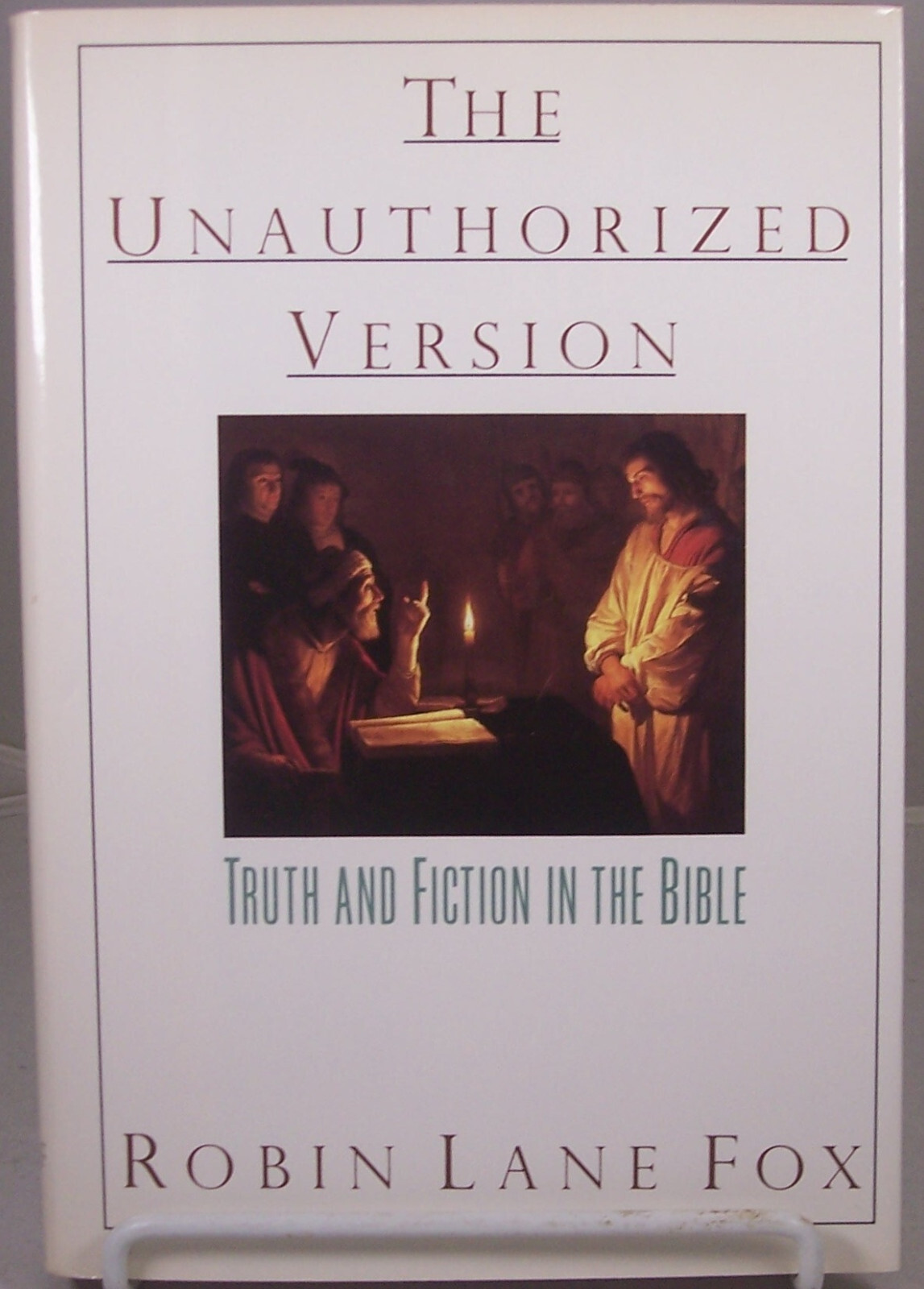 Unauthorized Version : Truth and Fiction in the Bible by Robin L. Fox (1992,…