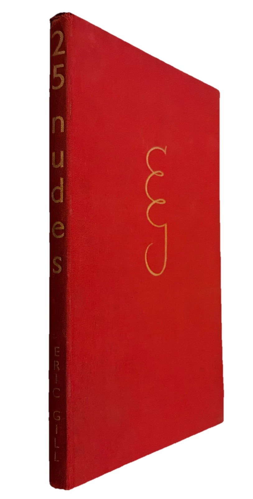 Twenty-Five Nudes Engraved • Eric Gill • With an Introduction • 1938 • HC/DJ