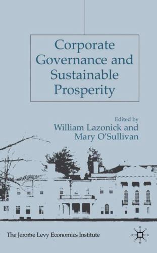 Corporate Governance and Sustainable Prosperity (Jerome Levy Economics Institu..