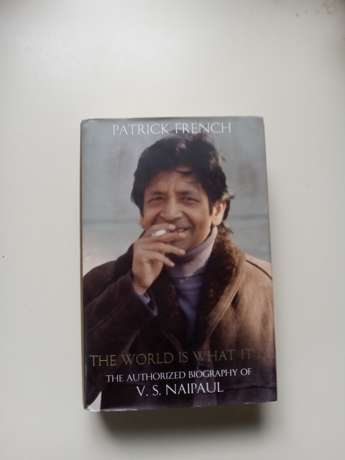 SIGNED Patrick French The World Is What It Is 1st Ed V.S. Naipaul Biography