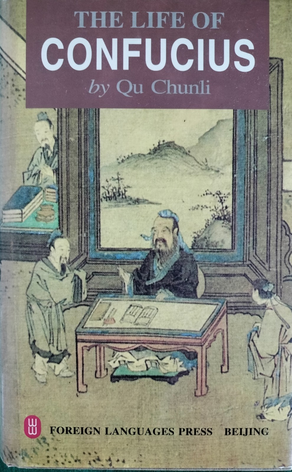 The Life of Confucius by Qu Chunli