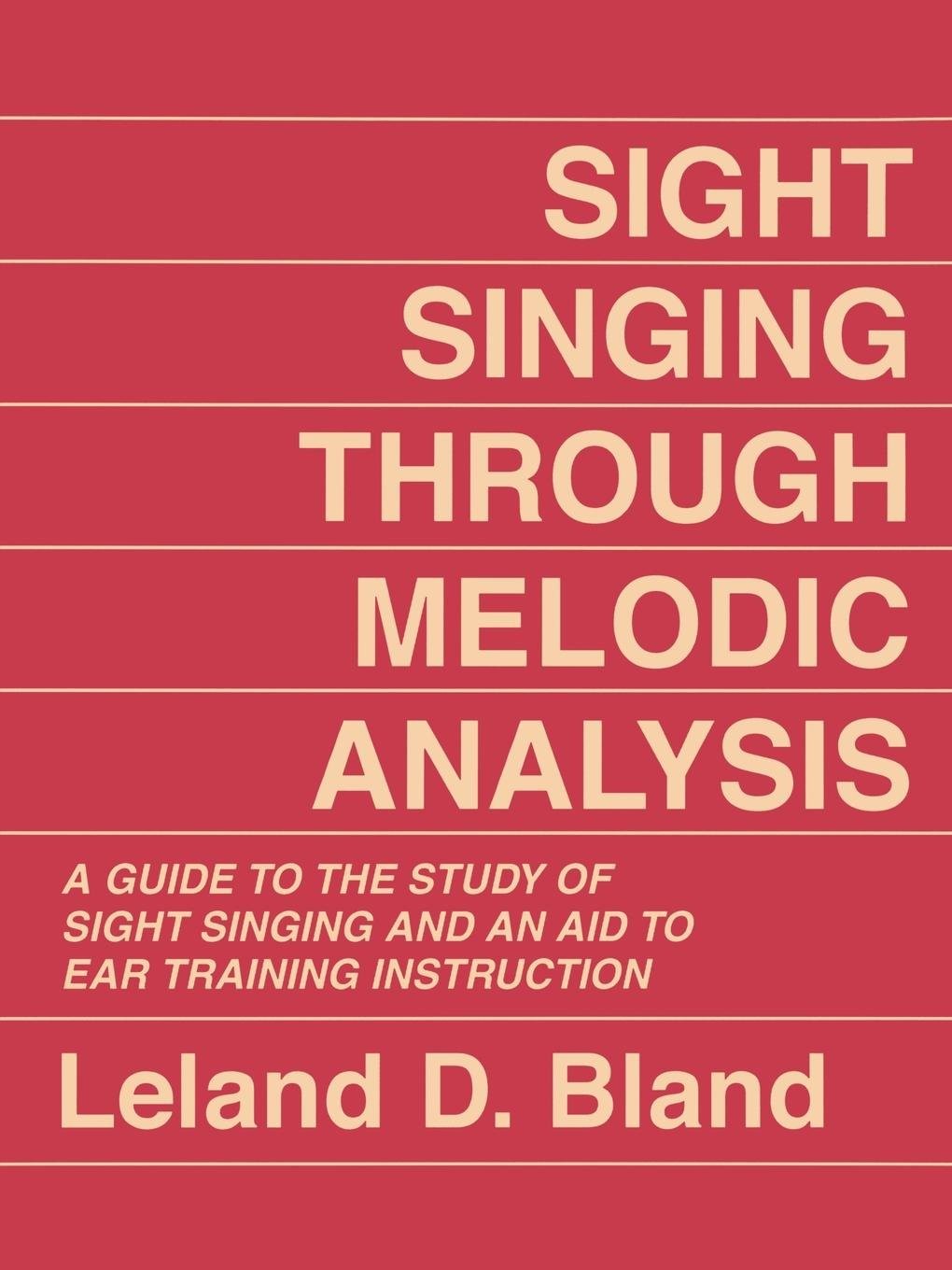 Sight Singing Through Melodic Analysis: A Guide to the Study of Sight Singin…