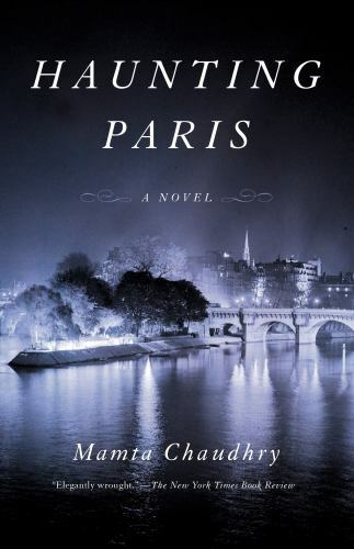 Haunting Paris: A Novel – 9780525565383, Mamta Chaudhry, paperback