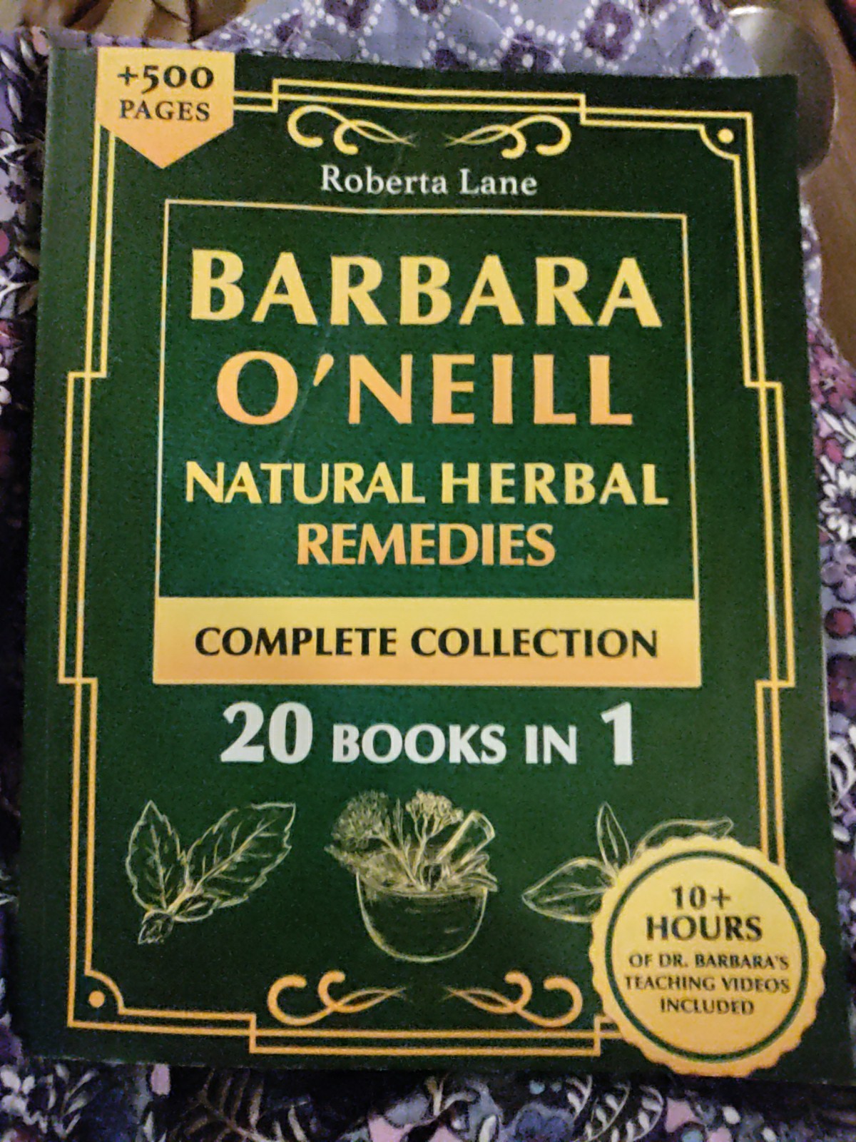 Barbara O’Neil Natural Herbal Remedies 20 Books In 1