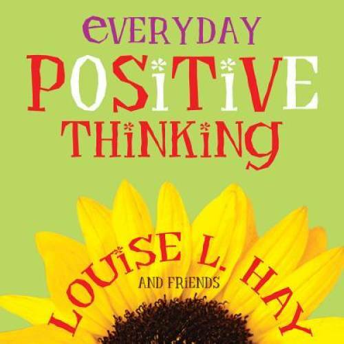 Everyday Positive Thinking – Paperback By Hay, Louise – VERY GOOD