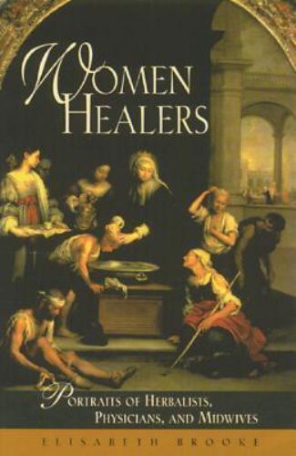 Women Healers : Portraits of Herbalists, Physician
