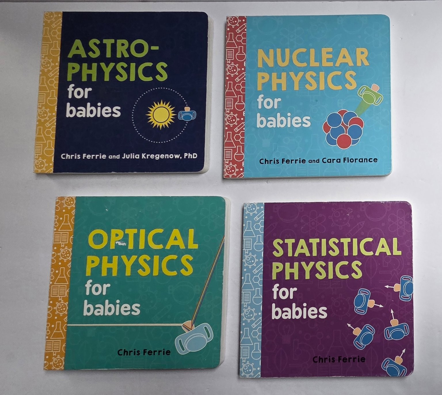 Astrophysics Nuclear Optical Statistical Physics for Babies Chris Ferrie 2017