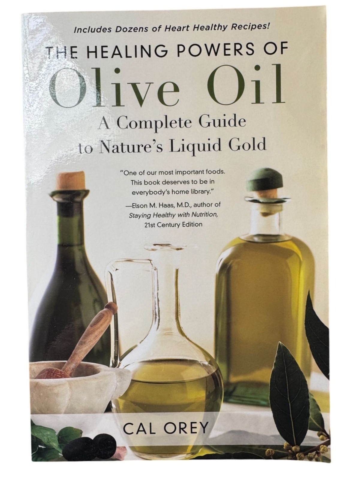 The Healing Powers Of Olive Oil A Complete Guide By Cal Orey Paperback 2008