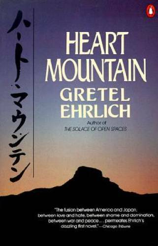 Heart Mountain – Paperback By Ehrlich, Gretel – GOOD