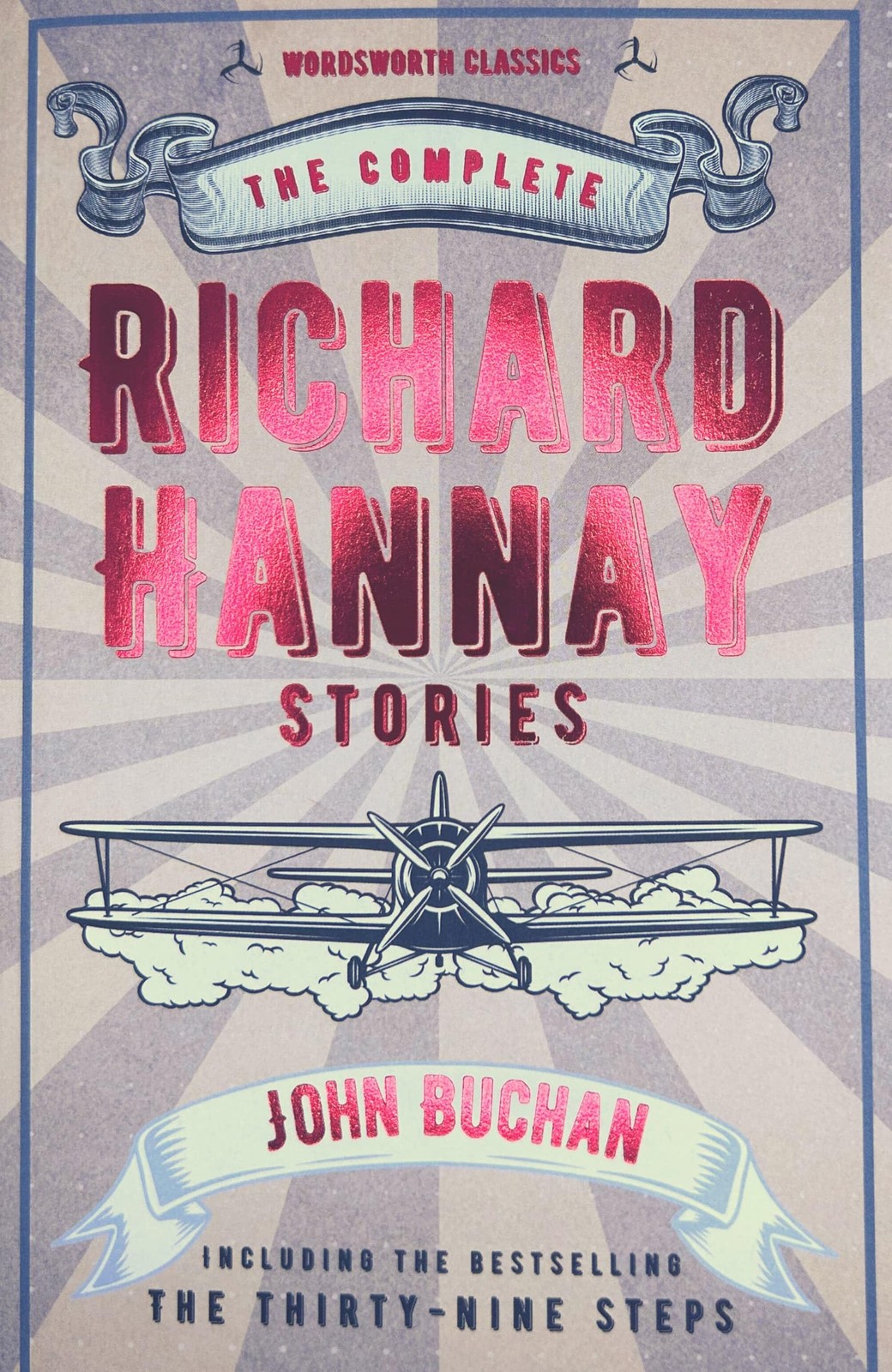 The Complete Richard Hannay Stories (Wordsworth Classics)