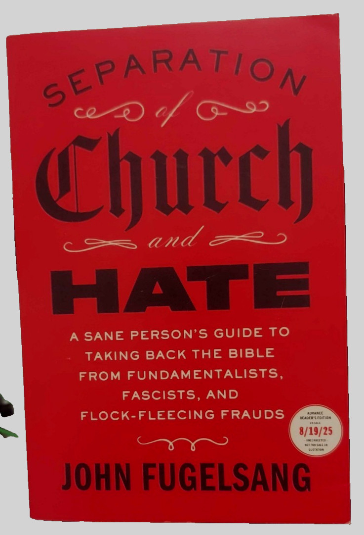 Separation of Church and Hate by John Fugelsang (ARC 9/25)