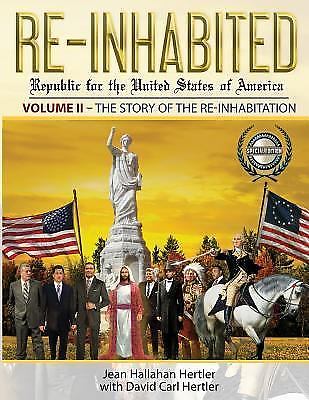 Re-Inhabited: Republic for the United States of America: Volume II the Story of