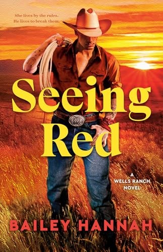 Seeing Red A Wells Ranch Novel – VERY GOOD