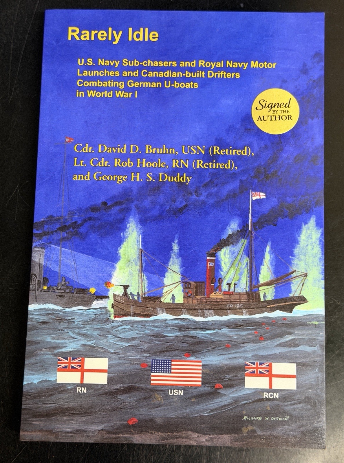RARELY IDLE U.S. Navy Sub-chasers and Royal Navy Motor Launches SIGNED by author