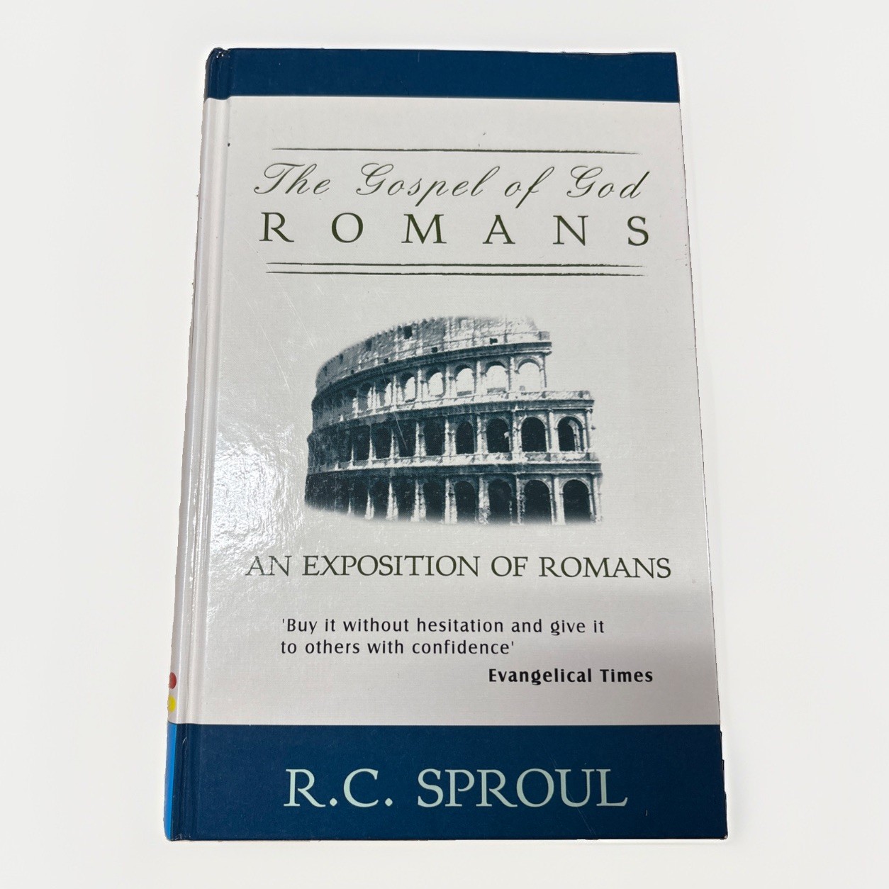 The Gospel of God: An Exposition of Romans R. C. Sproul hardcover