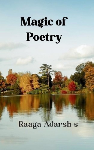 Raaga Adarsh S The Magic of Poetry (Edition1st) (Paperback) (UK IMPORT)