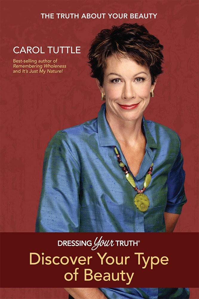 Dressing Your Truth: Discover Your Type of Beauty – Tuttle, Carol – Good – S…