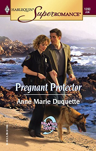 Pregnant Protector (9 Months Later) By Anne Marie Duquette